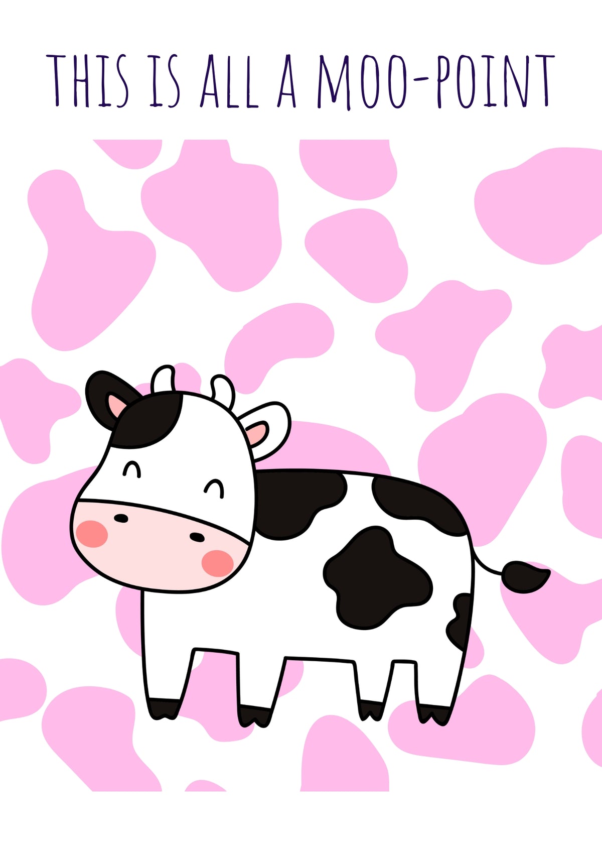 This Is All A Moo-Point Pink Cow A4 Print - Sugar + Style